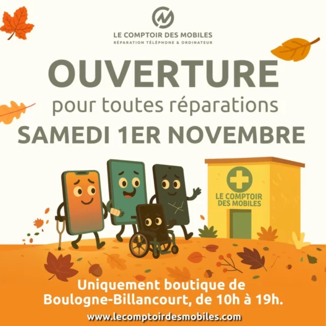 🍂 Bonne nouvelle pour la Toussaint !
Votre smartphone fait des siennes ? 

Votre tablette a besoin d’un coup de neuf ? 🔧📱

👉 Notre boutique de Boulogne-Billancourt sera ouverte samedi 1er novembre, de 10h à 19h, pour toutes vos réparations ! 💪

⚠️ Nos autres points de vente seront exceptionnellement fermés ce jour-là.

📞 01 46 05 48 84

📧 info@lecomptoirdesmobiles.com

🌐 www.lecomptoirdesmobiles.com

#LeComptoirDesMobiles #RéparationSmartphone #BoulogneBillancourt #OuvertureExceptionnelle #RéparationExpress #Toussaint #SmartphoneFix #Tablette #ServiceClient
