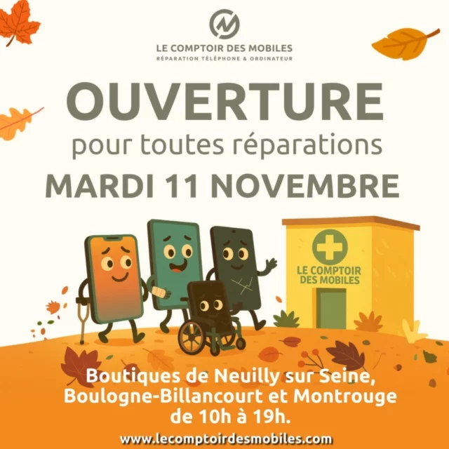 📱 Même jour férié, même service !
Ce 11 novembre, nos équipes restent ouvertes et prêtes à réparer vos smartphones et ordinateurs 💪🔧

💥 Profitez de votre jour de repos pour redonner vie à vos appareils :
➡️ Réparation express
➡️ Sans rendez-vous
➡️ Toutes marques

📍 Boutiques ouvertes de 10h à 19h :

Neuilly-sur-Seine – 4 rue de Longchamp
Neuilly-sur-Seine – 27 rue de Chartres
Boulogne-Billancourt – 98 rue Gallieni
Montrouge – 73 avenue de la République

📞 01 46 05 48 84
📧 info@lecomptoirdesmobiles.com
🌐 www.lecomptoirdesmobiles.com

⚡ Le Comptoir des Mobiles – Toujours là quand vos appareils ont besoin d’un coup de boost !

#ComptoirDesMobiles #ReparationSmartphone #JourFerie #ToujoursOuverts #ServiceExpress #SmartphoneRepair #BoulogneBillancourt #NeuillySurSeine #Montrouge